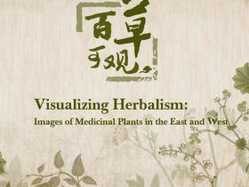 Visualizing Herbalism : Images Of Medicinal Plants In The East And West